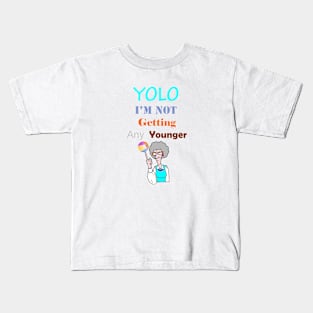 YOLO I'm Not Getting Any Younger Kids T-Shirt